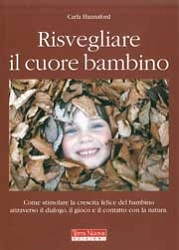 Carla Hannaford Risvegliare il cuore bambino immagine non disponibile