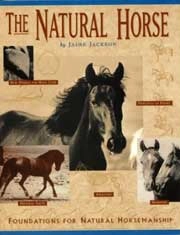 Jaime Jackson - The Natural Horse. Foundations for Natural Horsemanship