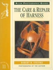 Robert H. Steinke - The care & repair of harness