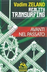 Vadim Zeland  Reality Transurfing, avanti nel passato immagine non disponibile