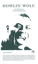 Luigi Monge - Howlin' Wolf i'm the wolf