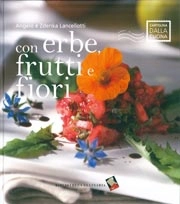 Angelo Lancellotti, Zdenka Lancellotti - Con erbe, frutti e fiori