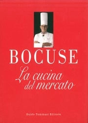 Paul Bocuse - Bocuse la cucina del mercato