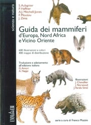 S.Aulagnier, P.Haffner, A.J.Mitchell-Jones, J.Zima - Guida dei mammiferi d'Europa, Nord Africa e Vicino Oriente