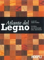 a cura di Aidan Walker - Atlante del legno