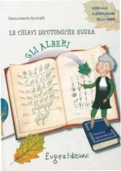 Gianumberto Accinelli - Gli alberi - le chiavi dicotomiche Eugea