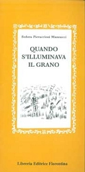 Fedora Pieraccioni Mannucci - Quando s'illuminava il grano