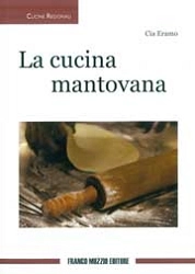 Cia Eramo - La cucina mantovana
