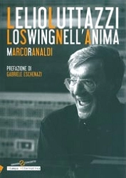 Marco Ranaldi - Lelio Luttazzi lo swing nell'anima