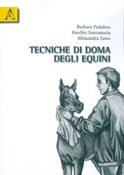 Barbara Padalino, Onofrio Santamaria, Alessandra Tateo - Tecniche di doma degli equini