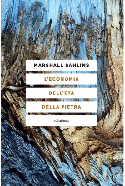 Marshall Sahlins L'economia dell’età della pietra immagine non disponibile