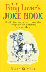 Suzan St. Maur - The pony lover's Joke Book