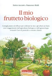 Enrico Accorsi, Francesco Beldì - Il mio frutteto biologico