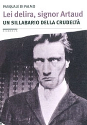 Pasquale Di Palmo - Lei delira, signor Artaud