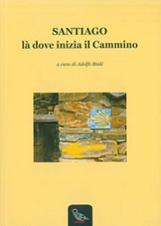 a cura di Adolfo Biolé Santiago là dove inizia il cammino immagine non disponibile