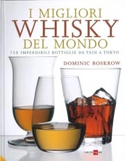 Dominic Roskrow - I migliori whisky del mondo