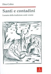 Dino Coltro - Santi e contadini - lunario della tradizione orale veneta