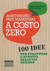 Cristina Bertazzoni, Nicola Zanella Agriturismo: fare marketing a costo zero immagine non disponibile