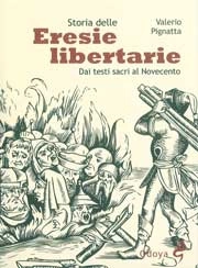 Valerio Pignatta Storia delle eresie libertarie immagine non disponibile