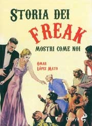 Omar López Mato - Storia dei freak