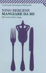Nino Bergese - Mangiare da re