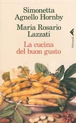 Simonetta Agnello Hornby, Maria Rosario Lazzati - La cucina del buon gusto