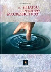 Attilio Somenzi Lo Shiatsu e il Pensiero Macrobiotico immagine non disponibile