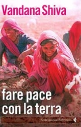 Vandana Shiva - Fare pace con la terra