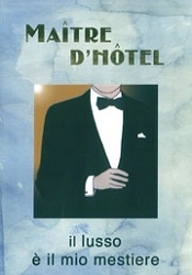 Paolo Ceccato - Maitre d'Hotel - il lusso è il mio mestiere
