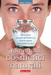 Dafne Chanaz - Fare in casa cosmetici naturali