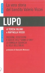 Teresa Valiani, Raffaella Viccei Lupo - la vera storia del bandito Valerio Viccei immagine non disponibile