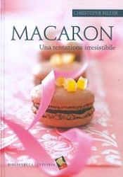 Christophe Felder - Macaron - una tentazione irresistibile