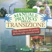 Rob Hopkins - Manuale pratico della Transizione