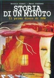 Antonio Oleari, Renzo Stefanel - Storia di un minuto - il primo disco di PFM