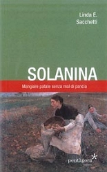 Linda E. Sacchetti Solanina - mangiare patate senza mal di pancia immagine non disponibile