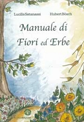 Lucilla Satanassi, Hubert Bösch Manuale di fiori ed erbe immagine non disponibile