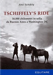 Aimé Tschiffely - Tschiffely's Ride