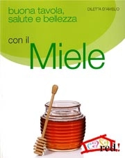 Diletta D'Amelio Buona tavola, salute e bellezza con il miele immagine non disponibile