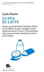 Carlo Petrini - Zuppa di latte
