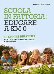 Cristina Bertazzoni Scuola in fattoria: educare a Km zero immagine non disponibile