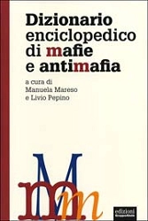 a cura di Manuela Mareso, Livio Pepino Dizionario enciclopedico di mafie e antimafia immagine non disponibile