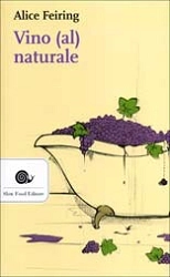 Alice Feiring - Vino (al) naturale