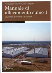 Francesco Bertacchini, Iller Campani - Manuale di allevamento suino vol.1 L'azienda e l'impresa suinicola