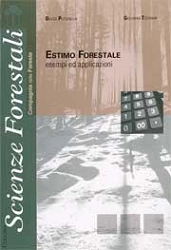Davide Pettenella, Giovanna Toffanin Estimo forestale esempi e applicazioni immagine non disponibile