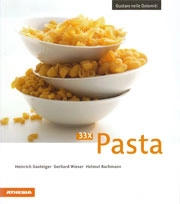 Heinrich Gasteiger, Gerhard Wieser, Helmut Bachmann - 33 ricette di Pasta