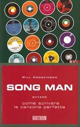 Will Hodgkinson - Song Man ovvero come scrivere la canzone perfetta