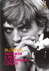 Vittoria Mainoldi, Maurizio Guidoni - Blow Up - Antonioni il beat e la swinging london
