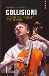 Claudio Chianura - Collisioni incontri con musicisti straordinari