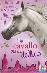 Lauren St. John - Un cavallo per un dollaro