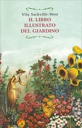 Vita Sackville-West - Il libro illustrato del giardino